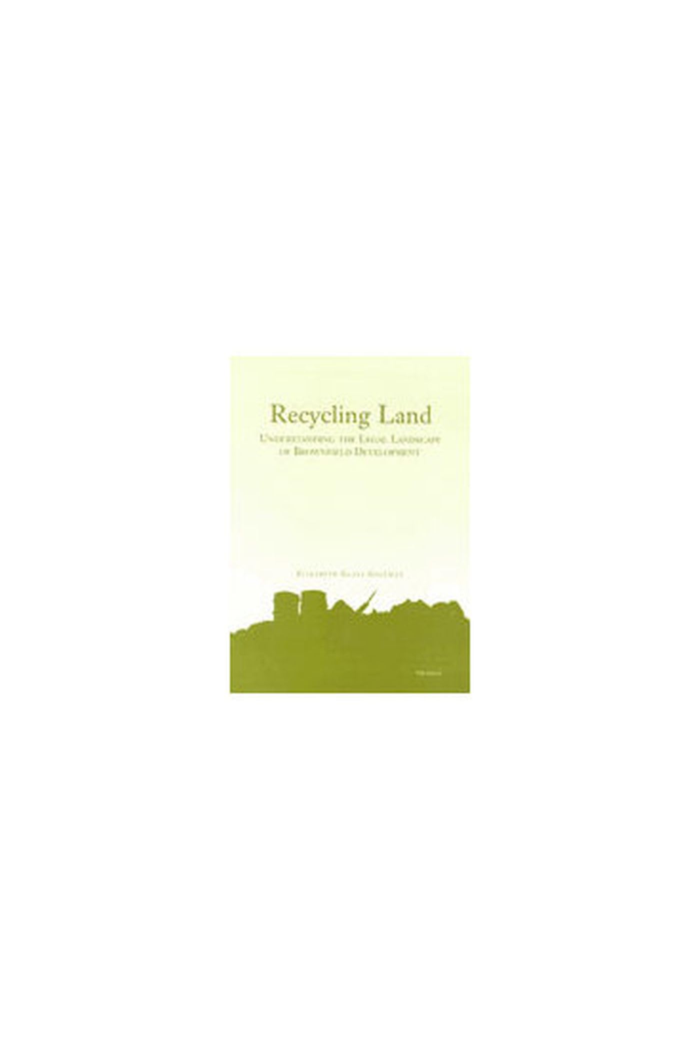 Recycling Land: Understanding the Legal Landscape of Brownfield Development - 8556