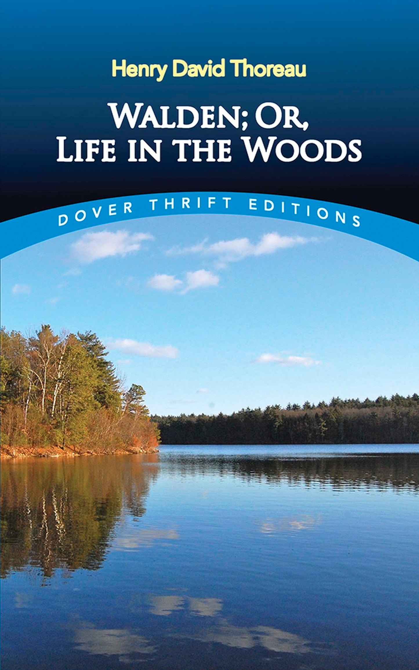 Walden; Or, Life in the Woods (Dover Thrift Editions: Philosophy)