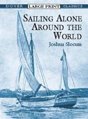 Sailing Alone Around the World (Dover Large Print Classics)