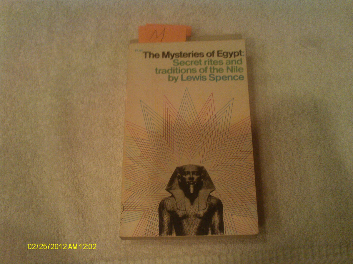 The Mysteries of Egypt: Secret Rites and Traditions
