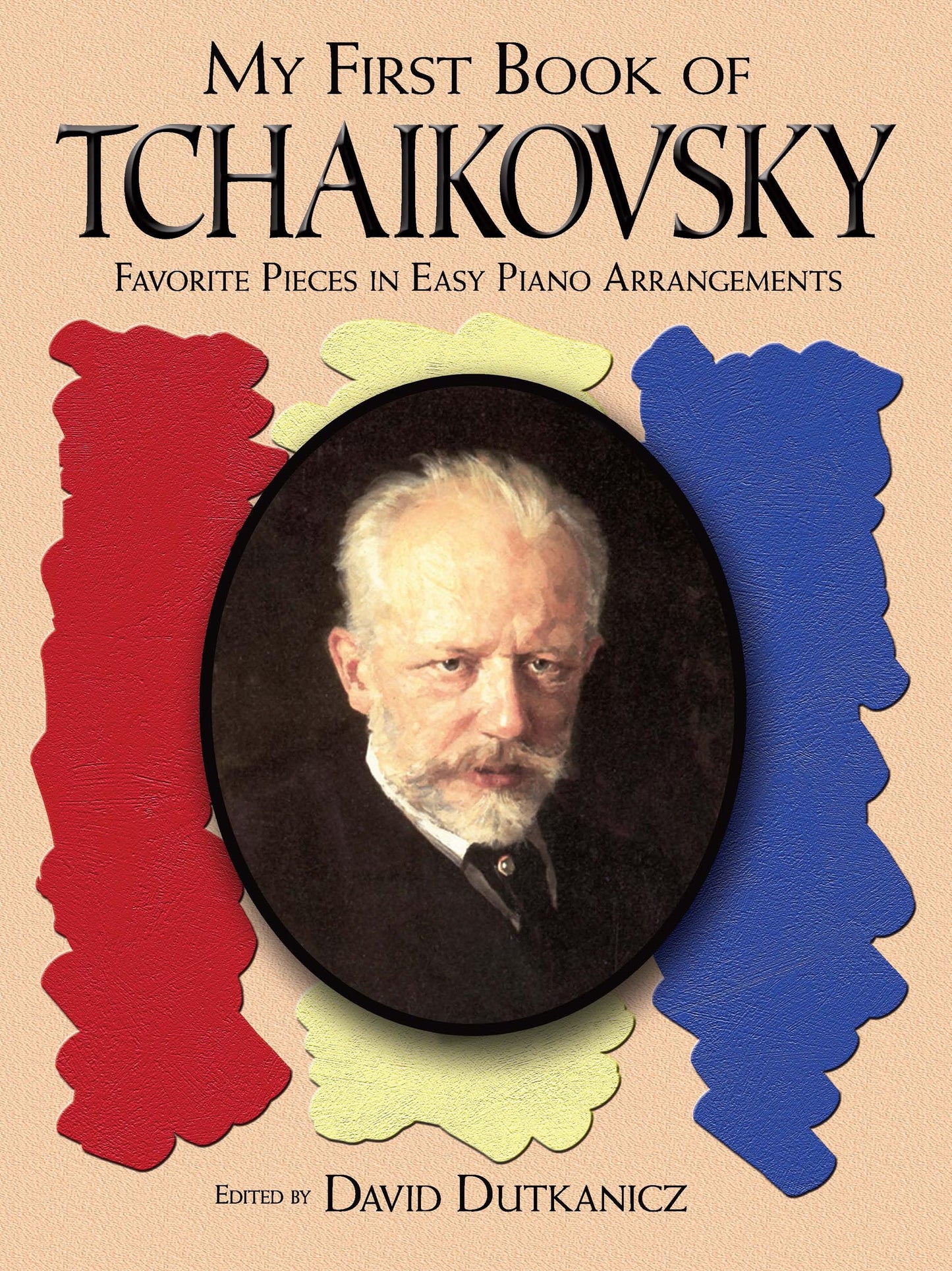A First Book of Tchaikovsky: For The Beginning Pianist with Downloadable MP3s (Dover Classical Piano Music For Beginners) - 5990