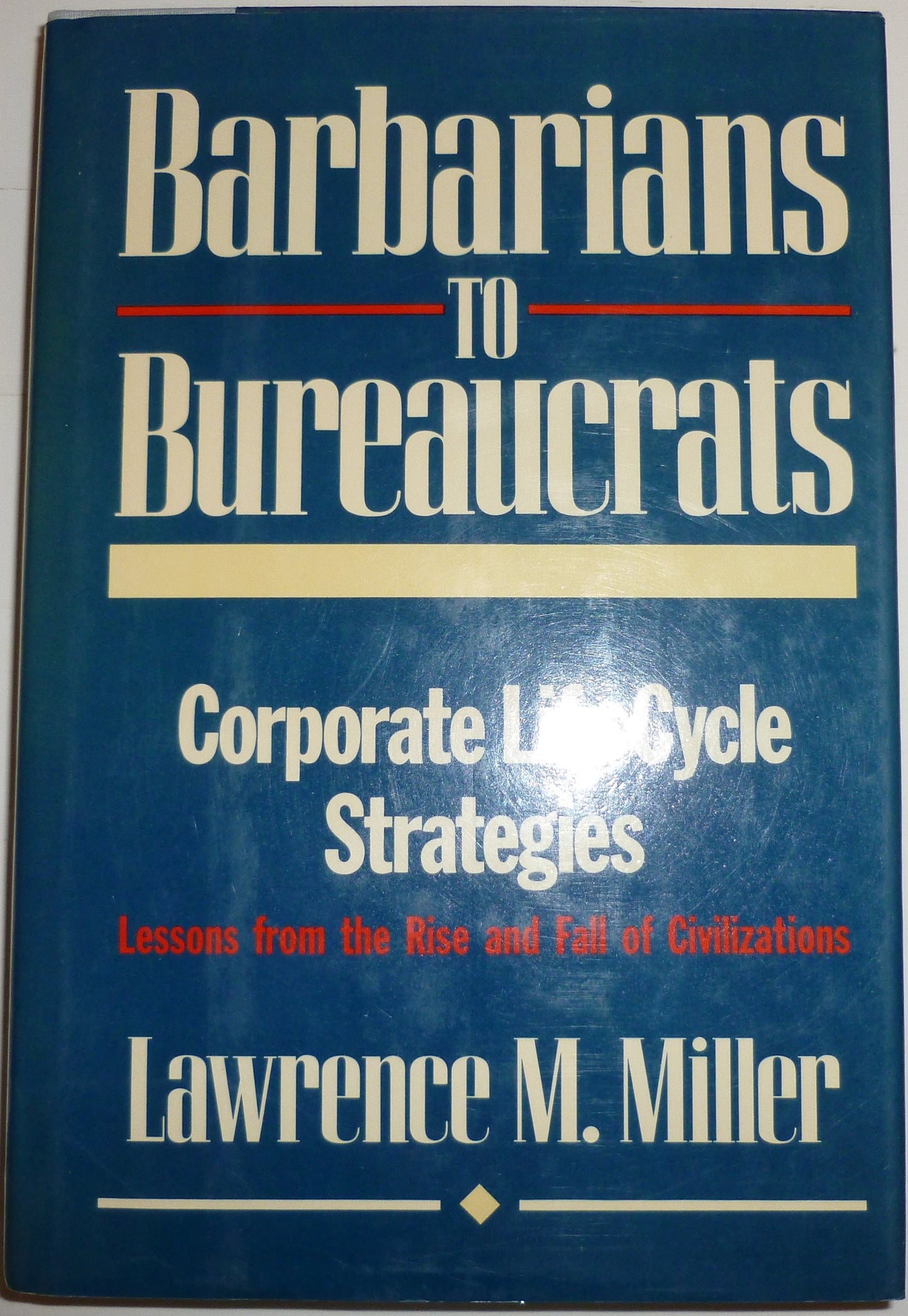 Barbarians to Bureaucrats