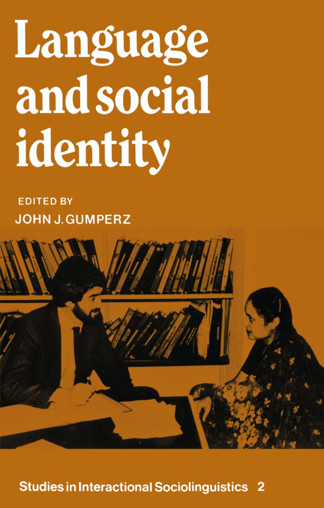 Language and Social Identity (Studies in Interactional Sociolinguistics, Series Number 2)