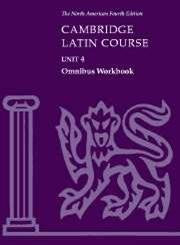 Cambridge Latin Course Unit 4 Omnibus Workbook North American edition (North American Cambridge Latin Course)