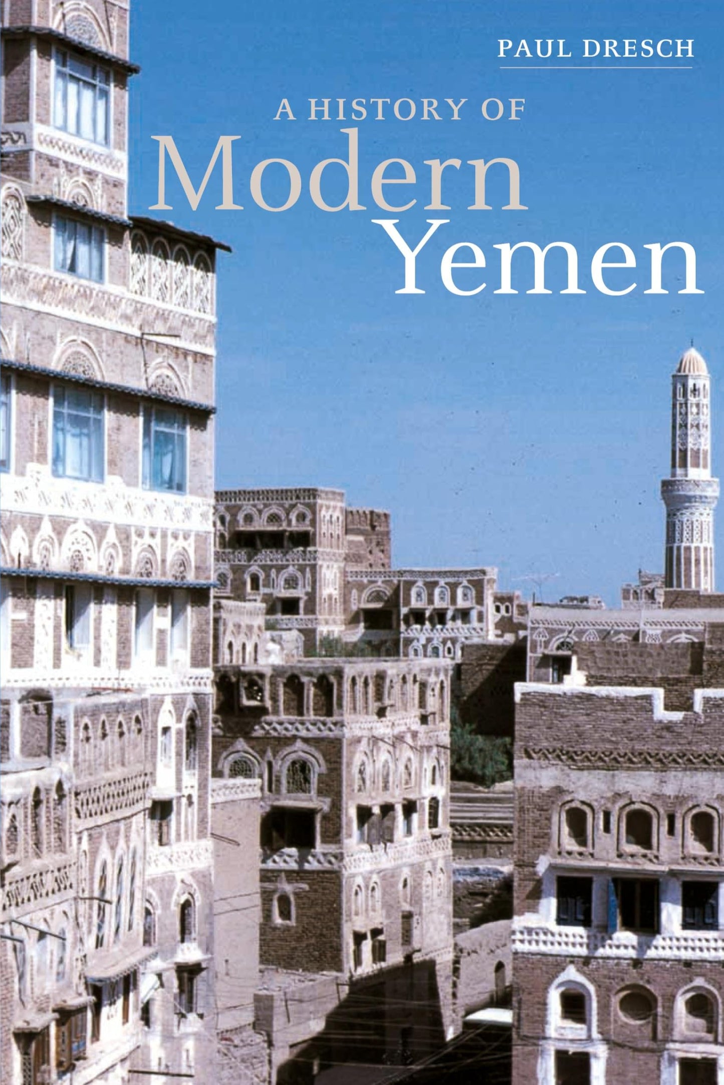 A History of Modern Yemen (Volume 0)