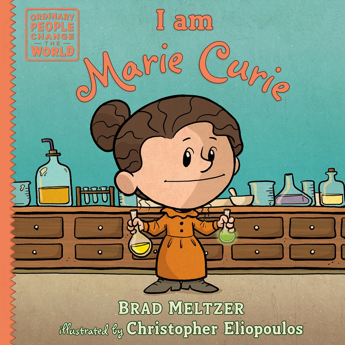 I am Marie Curie (Ordinary People Change the World)