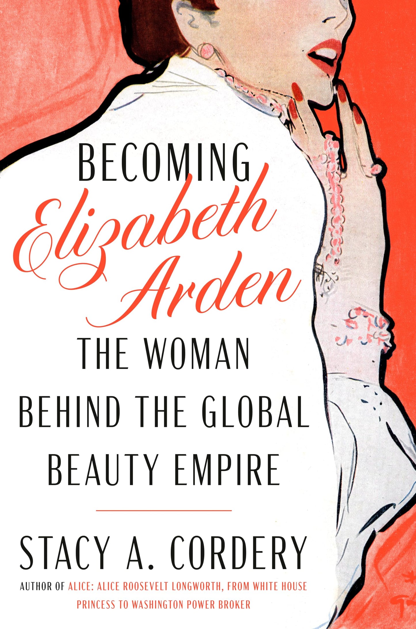 Becoming Elizabeth Arden: The Woman Behind the Global Beauty Empire - 3274