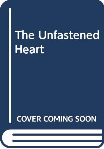 The Unfastened Heart