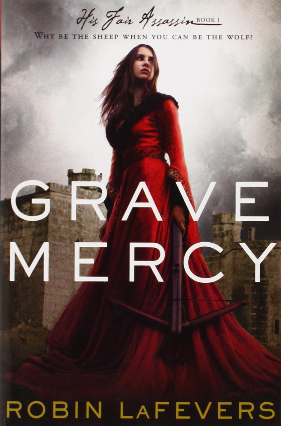 Grave Mercy (His Fair Assassin)