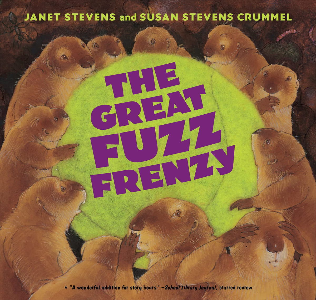 The Great Fuzz Frenzy: A Humorous Picture Book about Prairie Dogs, Greed, and the True Meaning of Community