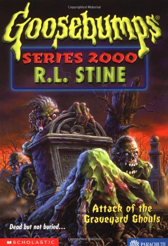 Attack Of Graveyard Ghouls (Goosebumps Series 2000)