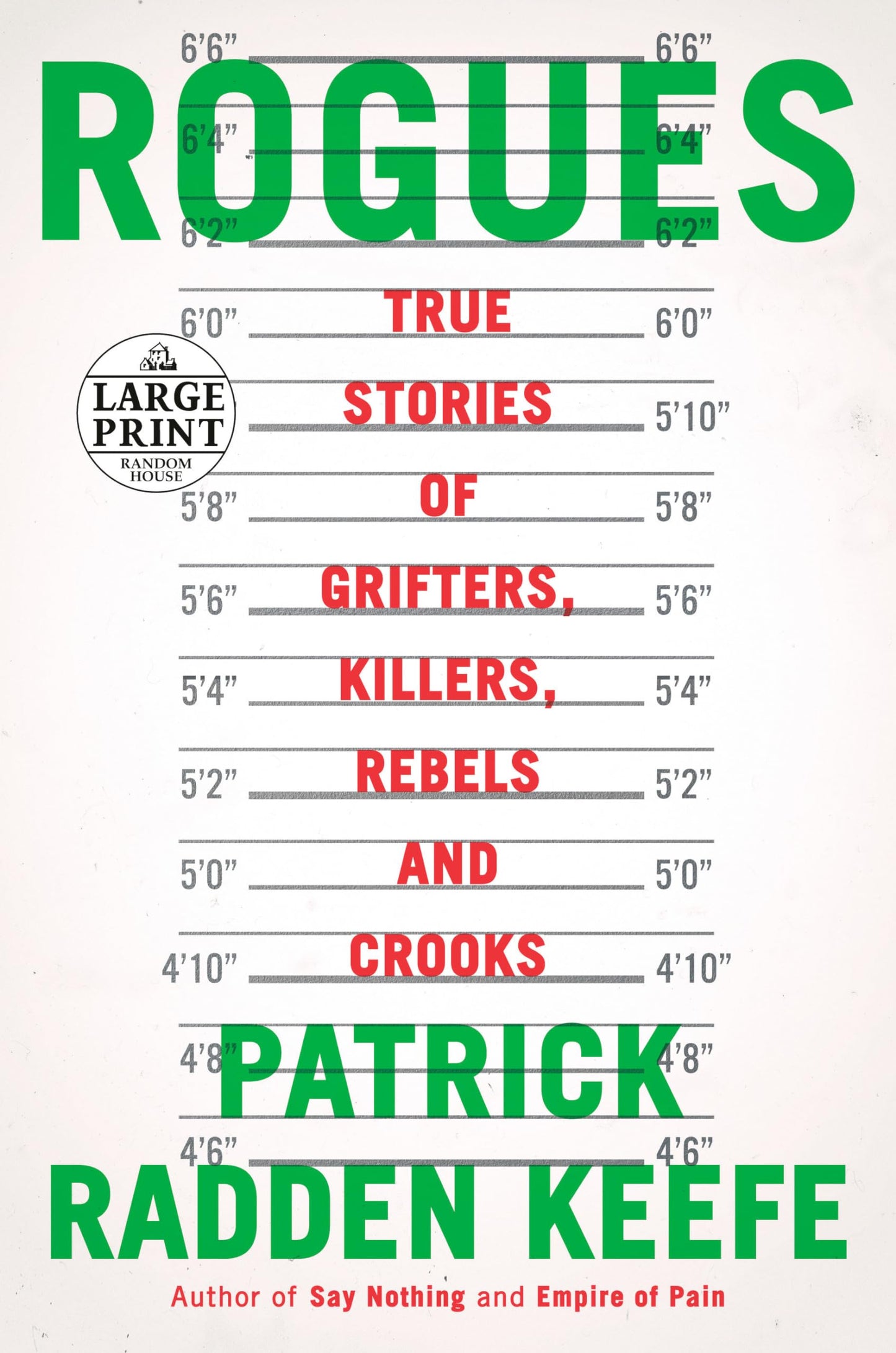 Rogues: True Stories of Grifters, Killers, Rebels and Crooks (Random House Large Print)