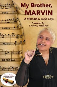 My Brother Marvin a Memoir By Zeola Gaye