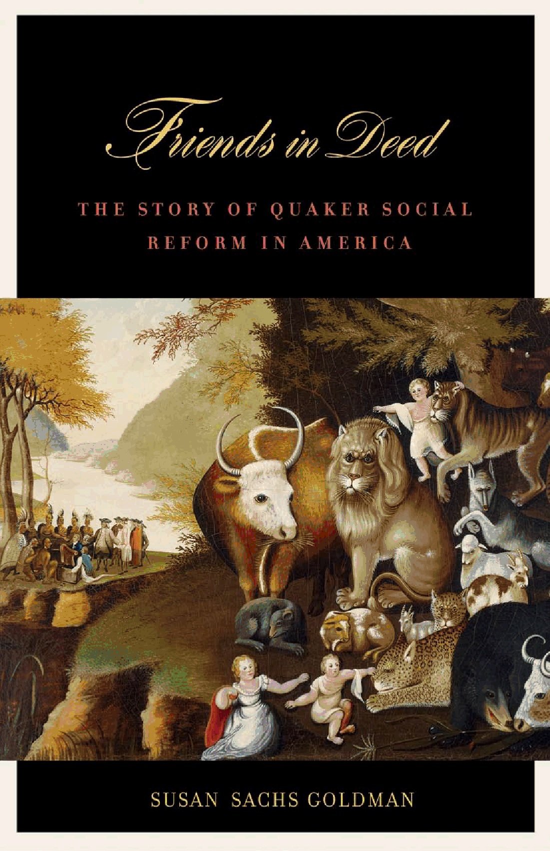 Friends in Deed: The Story of Quaker Social Reform in America