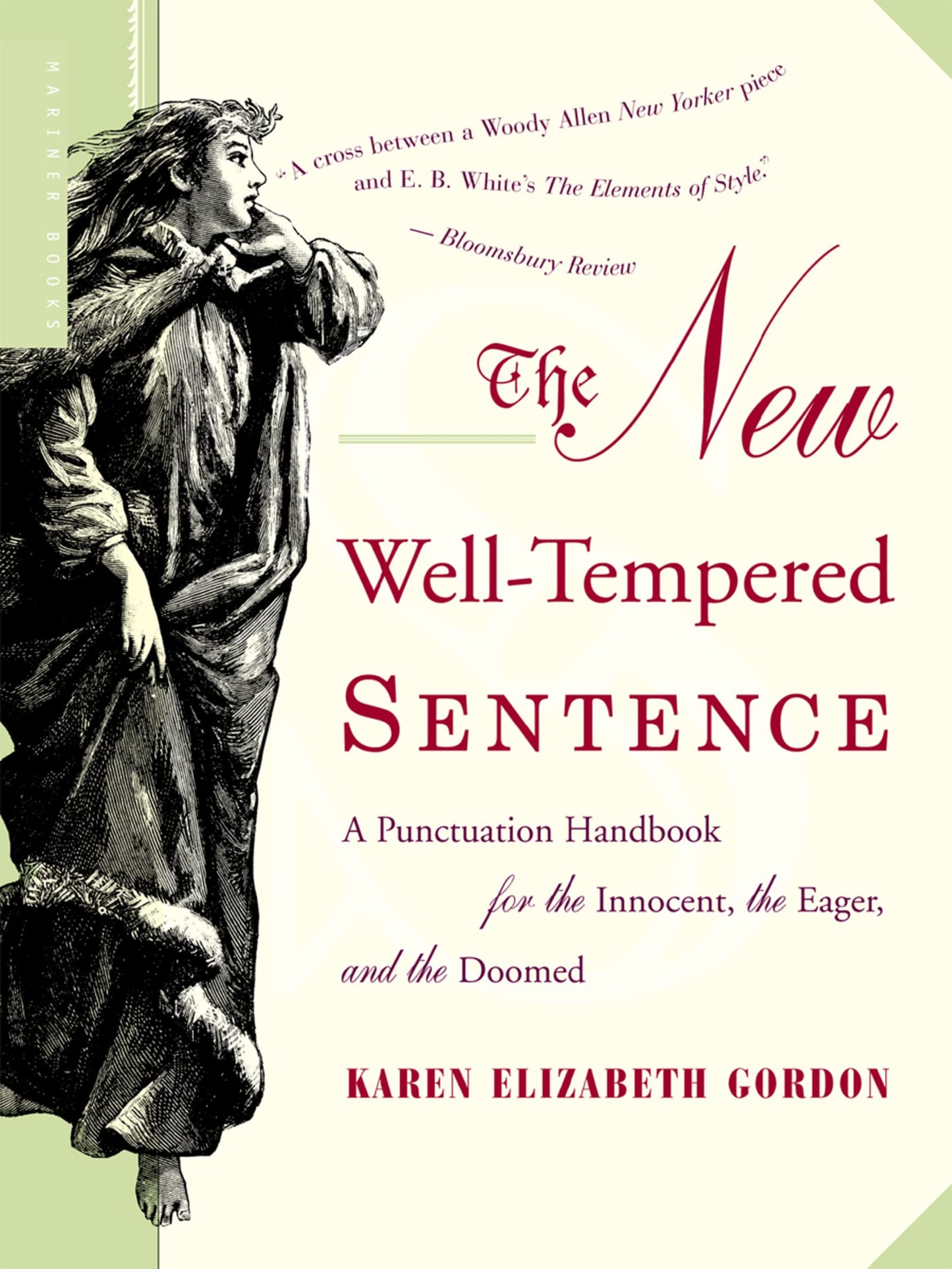 The New Well-Tempered Sentence: A Punctuation Handbook for the Innocent, the Eager, and the Doomed – An Essential and Friendly Guide to Grammar