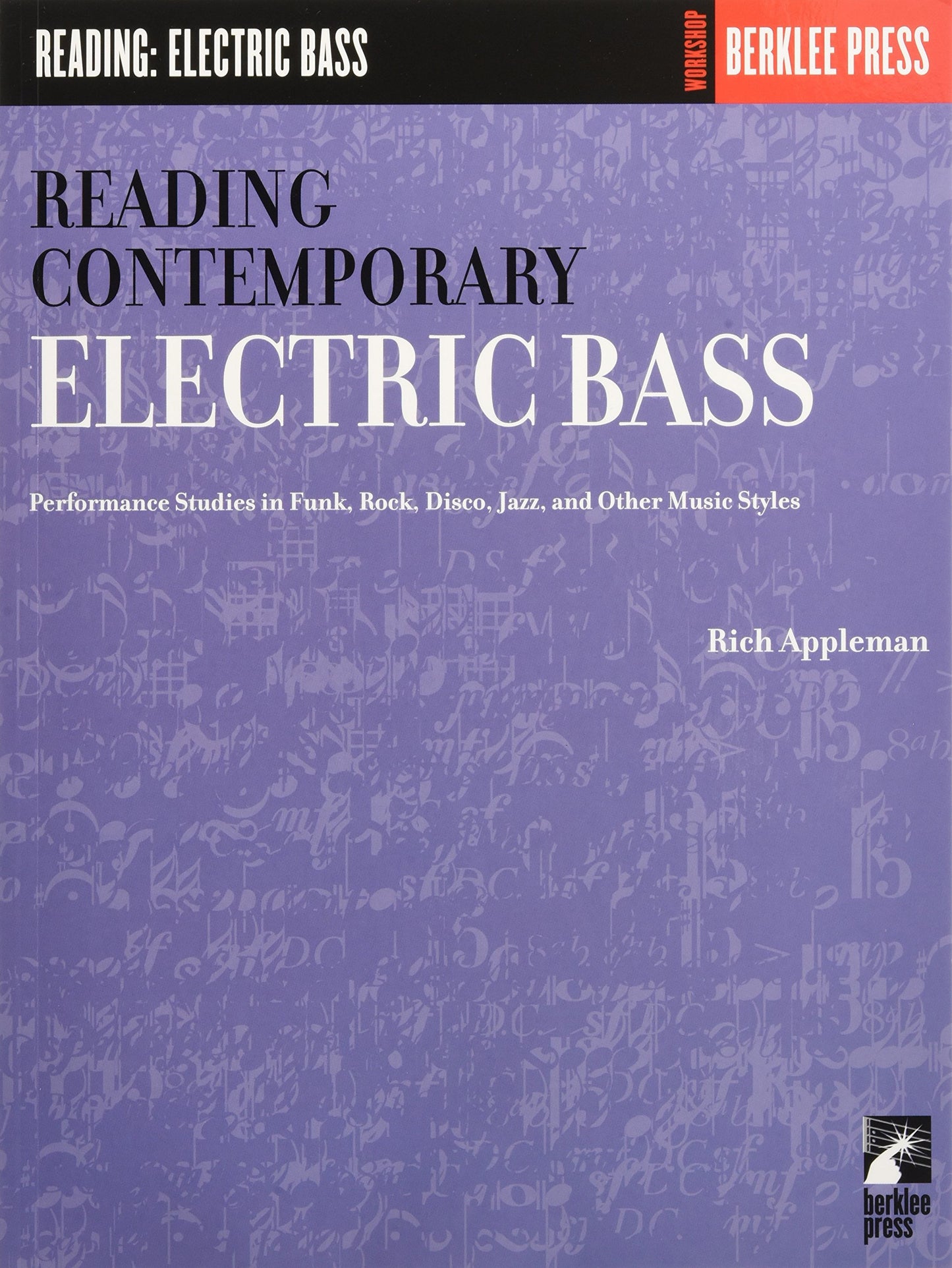 Reading Contemporary Electric Bass: Guitar Technique | Bass Guitar Songbook for Sight-Reading & Technical Proficiency | Berklee Press Electric Bass Sheet Music for All Skill Levels
