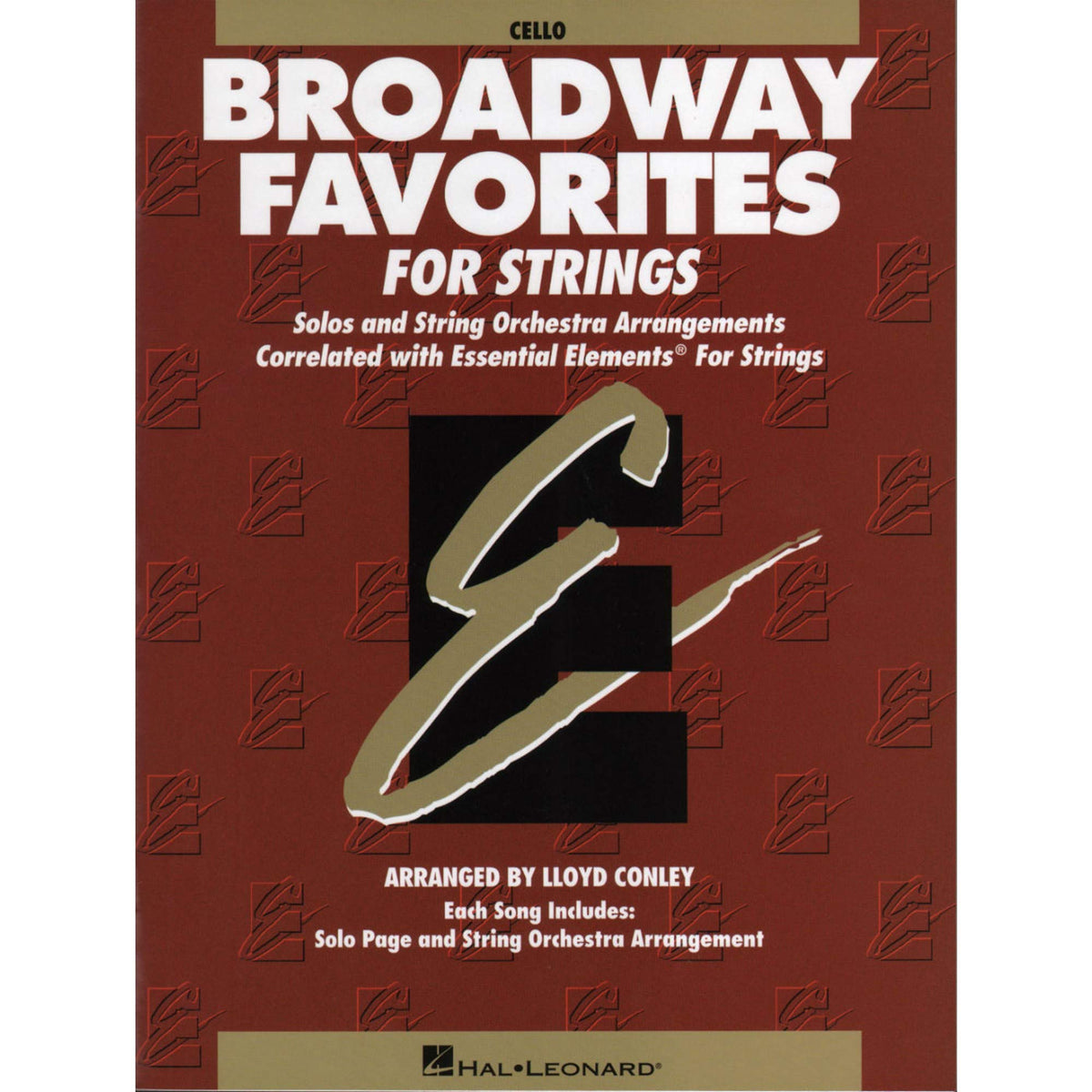 Essential Elements Broadway Favorites for Strings - Cello | Lloyd Conley Sheet Music Collection | Solo and String Orchestra Parts | Broadway Songs for Cello | Essential Elements Method Correlated
