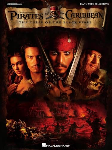 Pirates of the Caribbean - The Curse of the Black Pearl: Piano Solo Sheet Music | 8 Selections from Klaus Badelt's Score | Piano Arrangements for Intermediate Players | Movie Soundtrack Songbook