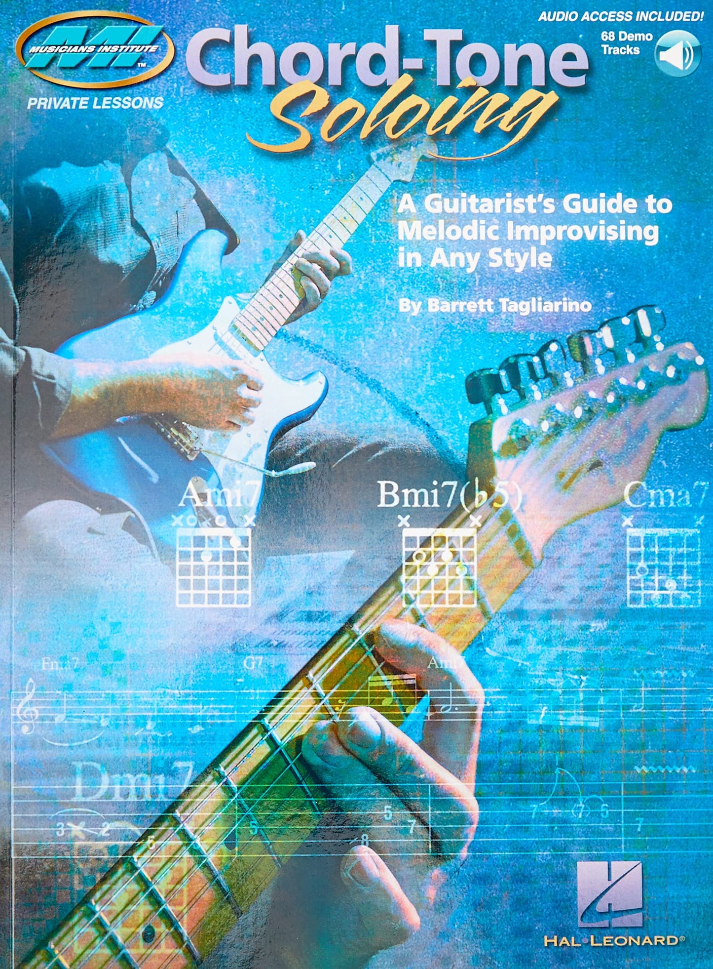 Chord-Tone Soloing -A Guitarist's Guide to Melodic Improvising in Any Style | Guitar Sheet Music Book with Online Audio Lessons | Guitar Songbook with ... (Musicians Institute: Private Lessons)
