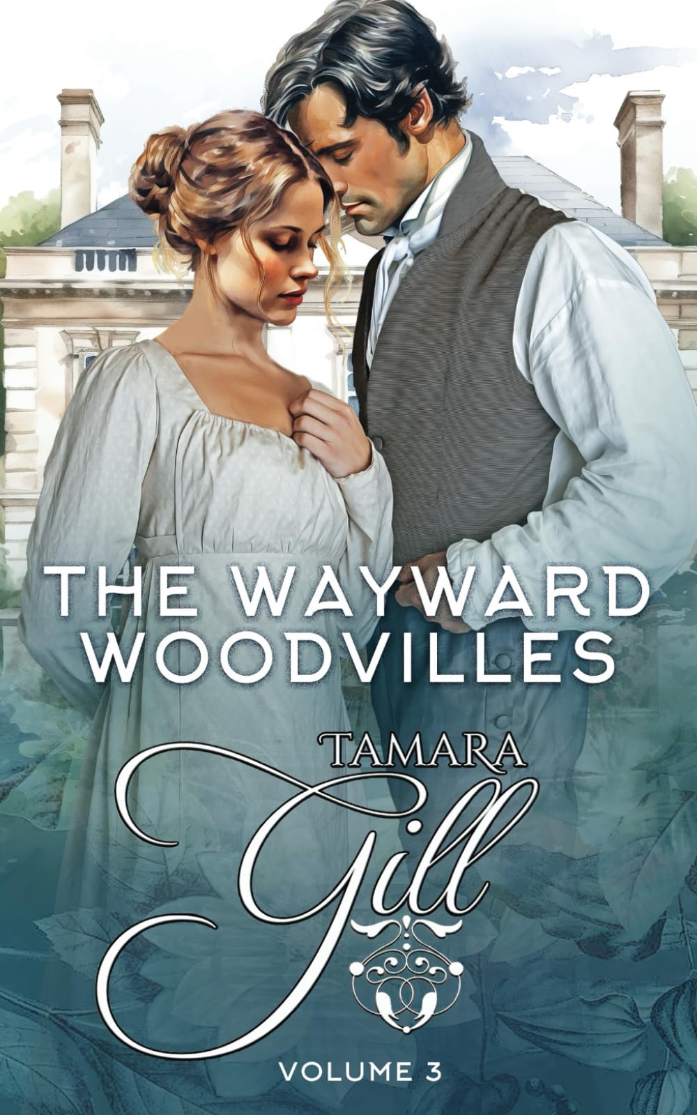 The Wayward Woodvilles: Volume 3: Books 7-10