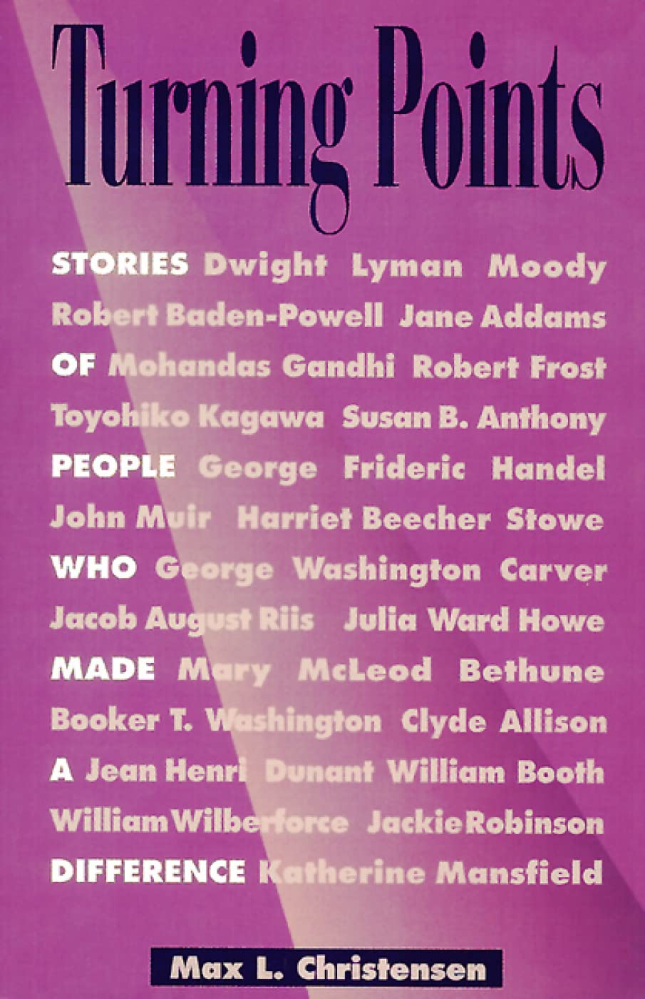 Turning Points: Stories of People Who Made a Difference