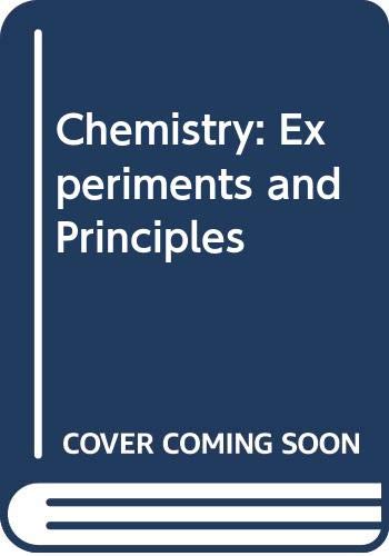 Chemistry: Experiments and Principles