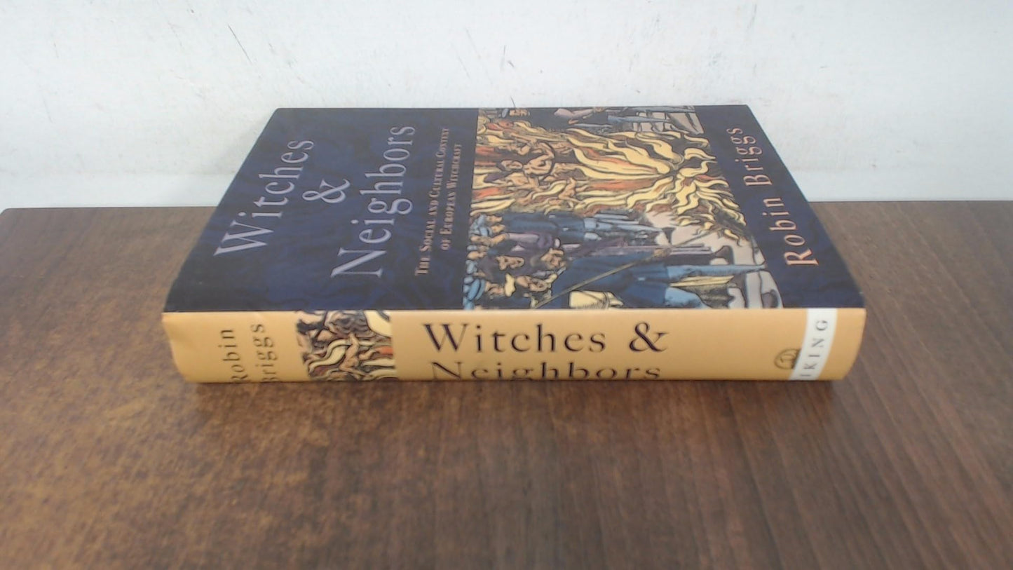 Witches and Neighbors: The Social and Cultural Context of European Witchcraft