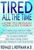 Tired All the Time: How to Regain Your Lost Energy - 6620