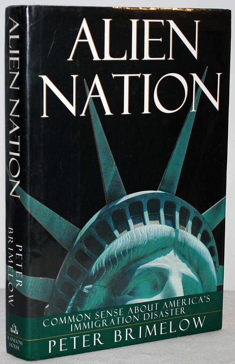 Alien Nation: Common Sense About America's Immigration Disaster - 6652