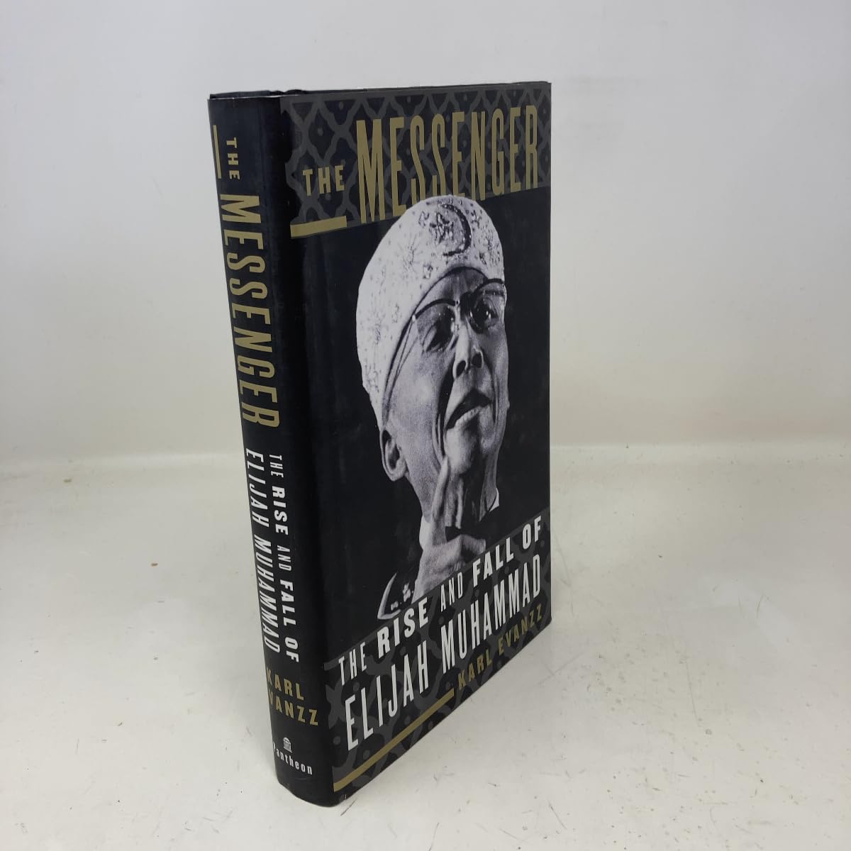 The Messenger : The Rise and Fall of Elijah Muhammad