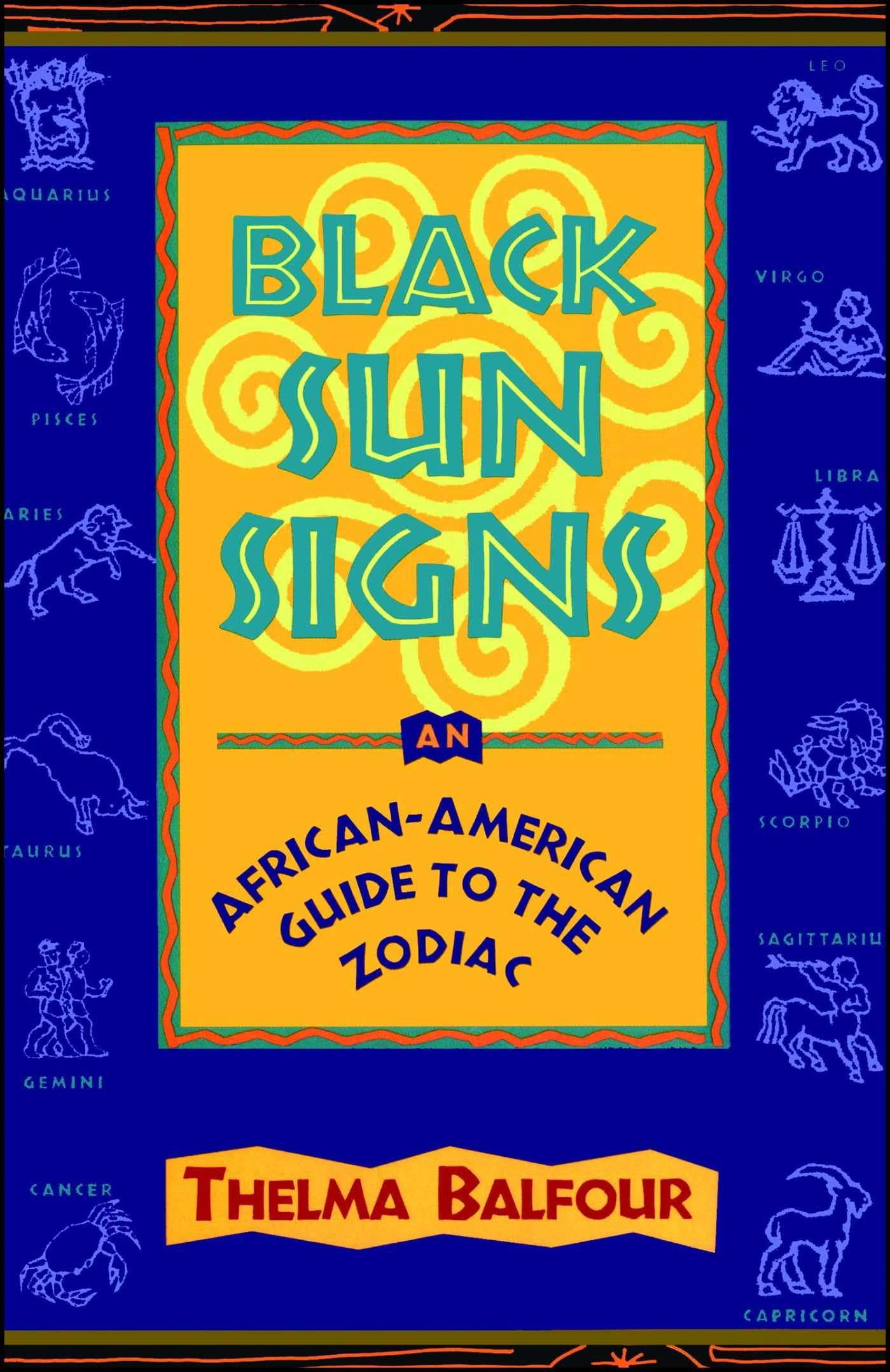 Black Sun Signs: An African-American Guide to the Zodiac - 9019