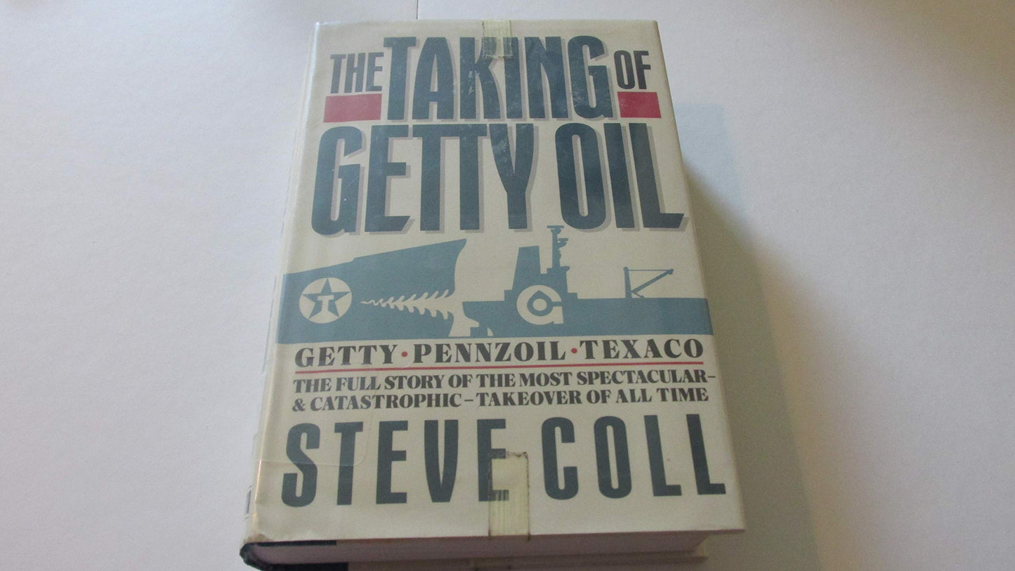 The Taking of Getty Oil: The Full Story of the Most Spectacular - and Catastrophic - Takeover of All Time - 1325
