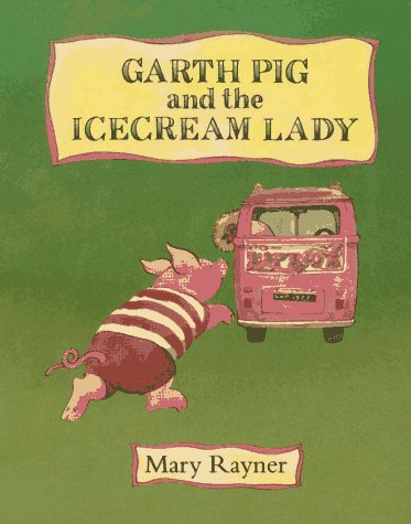 Garth Pig and the Icecream Lady
