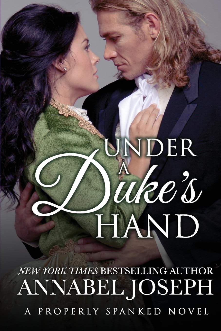 Under A Duke's Hand (Properly Spanked) - 3452