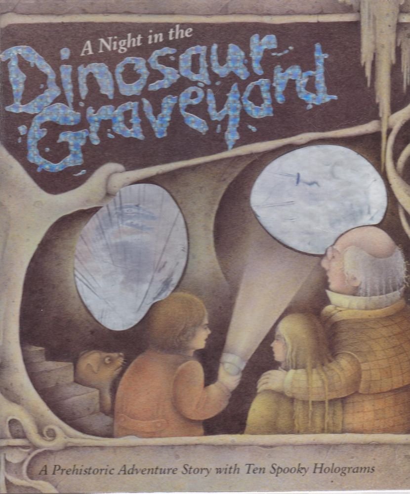 A Night in the Dinosaur Graveyard: A Prehistoric Ghost Story with Ten Spooky Holograms - 1685