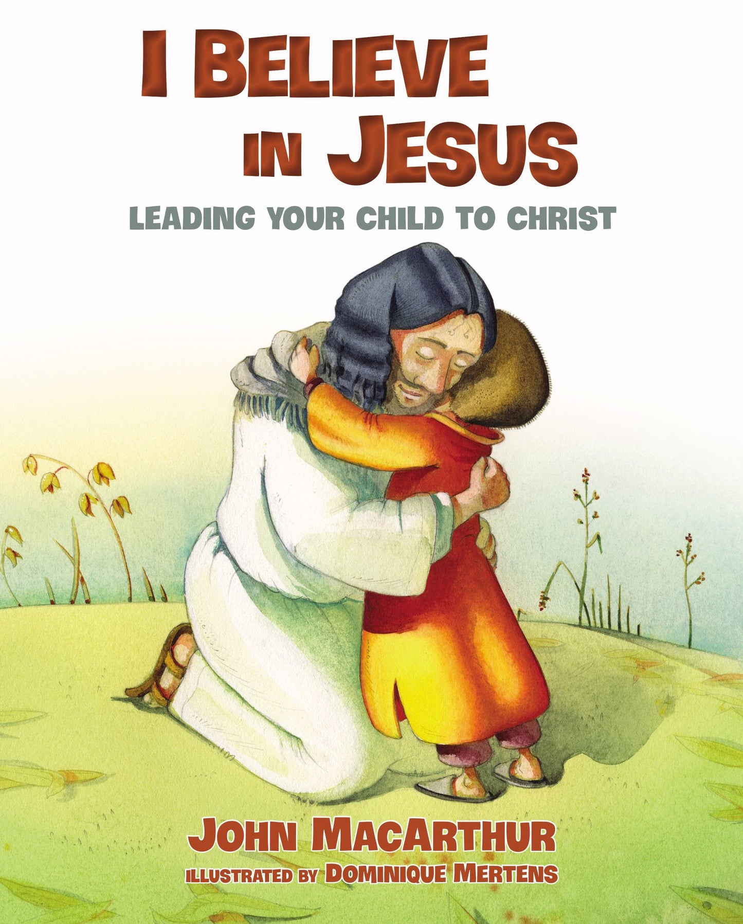 I Believe in Jesus: Leading Your Child to Christ