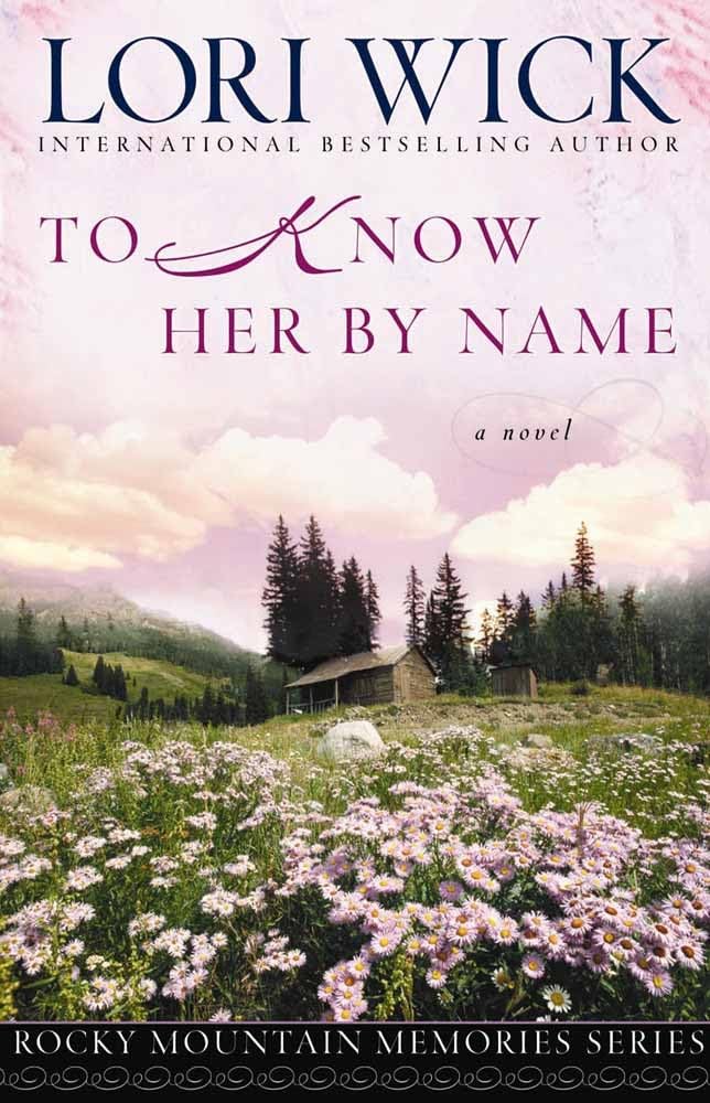 To Know Her by Name (Rocky Mountain Memories #3)