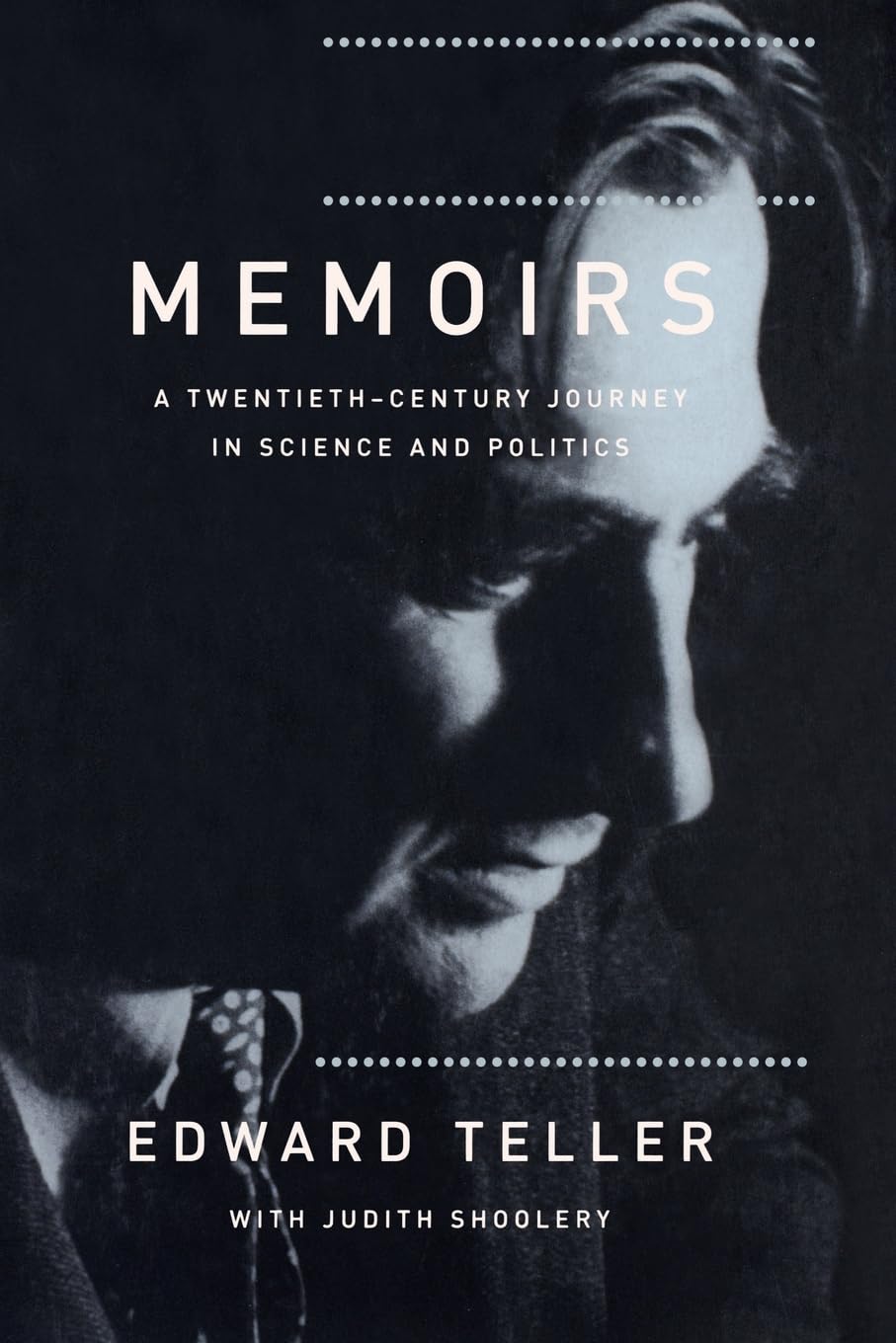 Memoirs: A Twentieth-Century Journey in Science and Politics