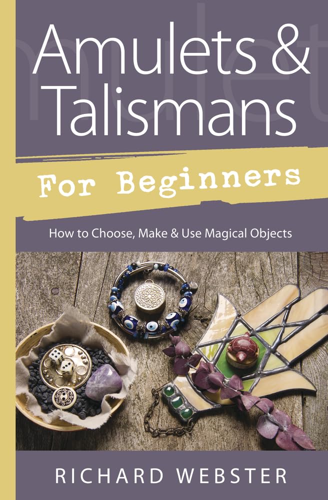 Amulets & Talismans for Beginners: How to Choose, Make & Use Magical Objects (Llewellyn's For Beginners, 48)