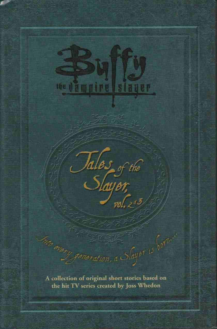 BUFFY THE VAMPIRE SLAYER: Tales of the Slayer, Volumes 2 & 3
