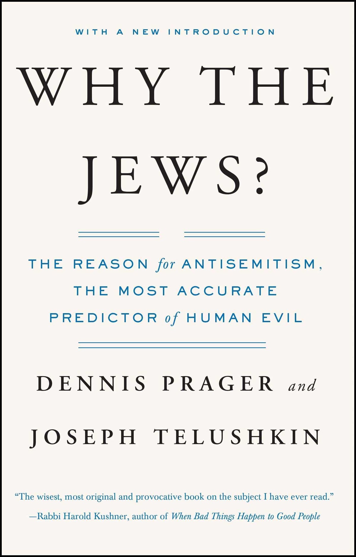 Why the Jews?: The Reason for Antisemitism (An Examination of Antisemitism)
