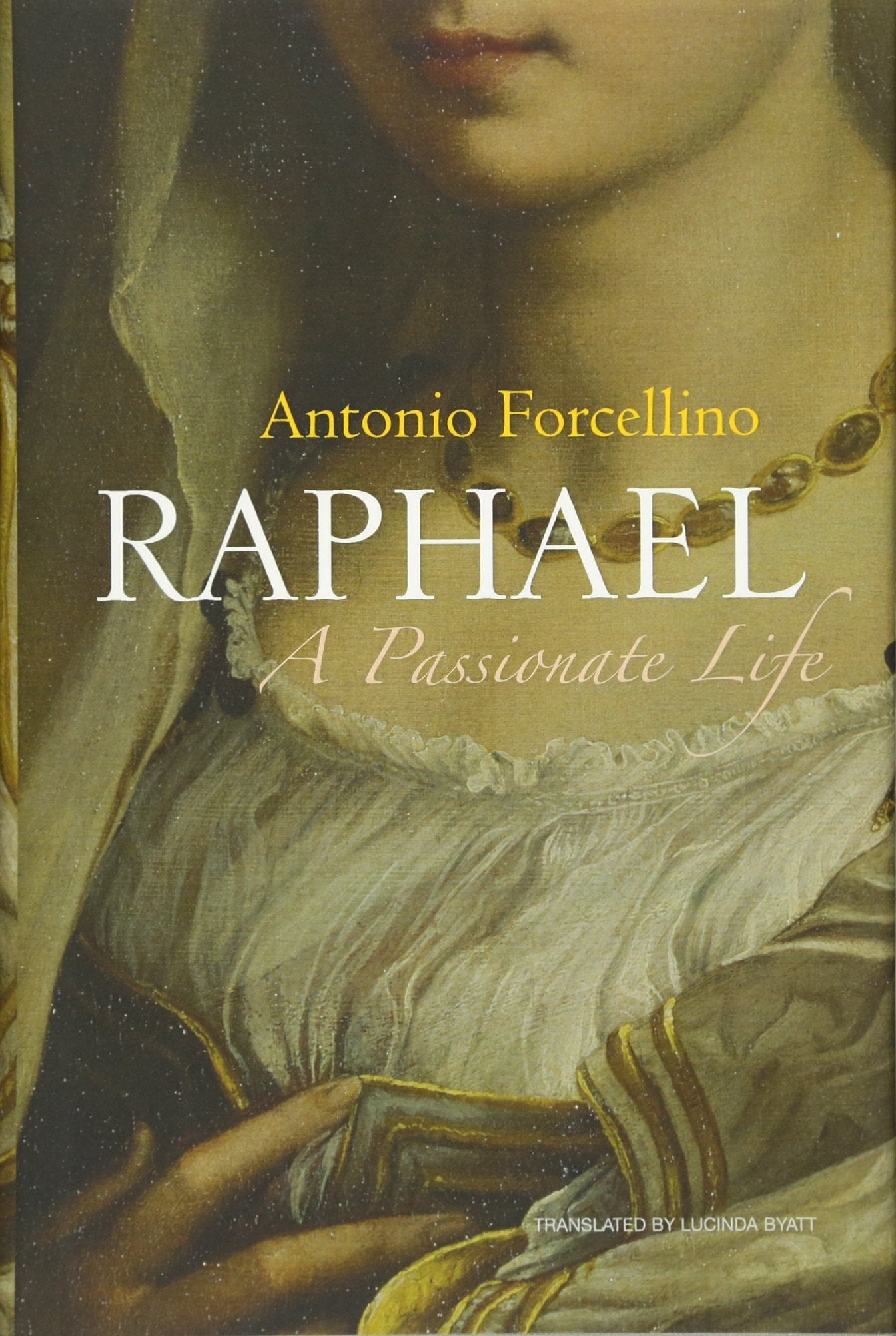 Raphael: A Passionate Life