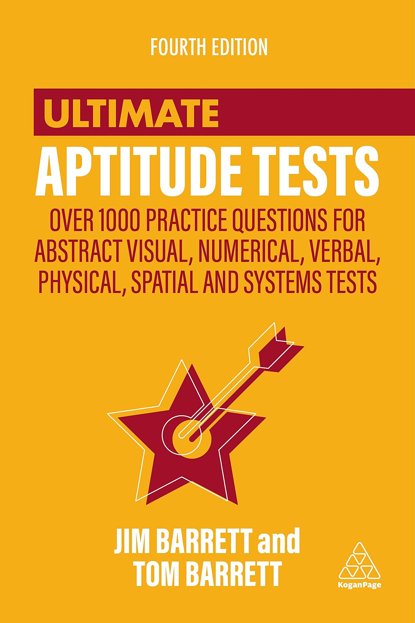 Ultimate Aptitude Tests: Over 1000 Practice Questions for Abstract Visual, Numerical, Verbal, Physical, Spatial and Systems Tests (Ultimate Series) - 7066