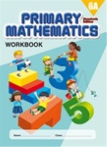Primary Mathematics Workbook 6A (Standards Edition)