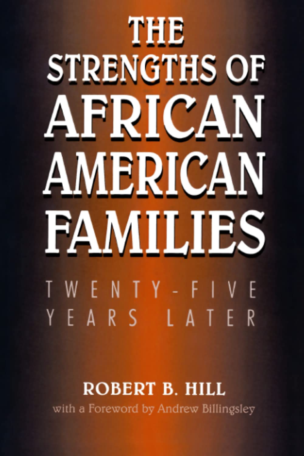 The Strengths of African American Families: Twenty-Five Years Later