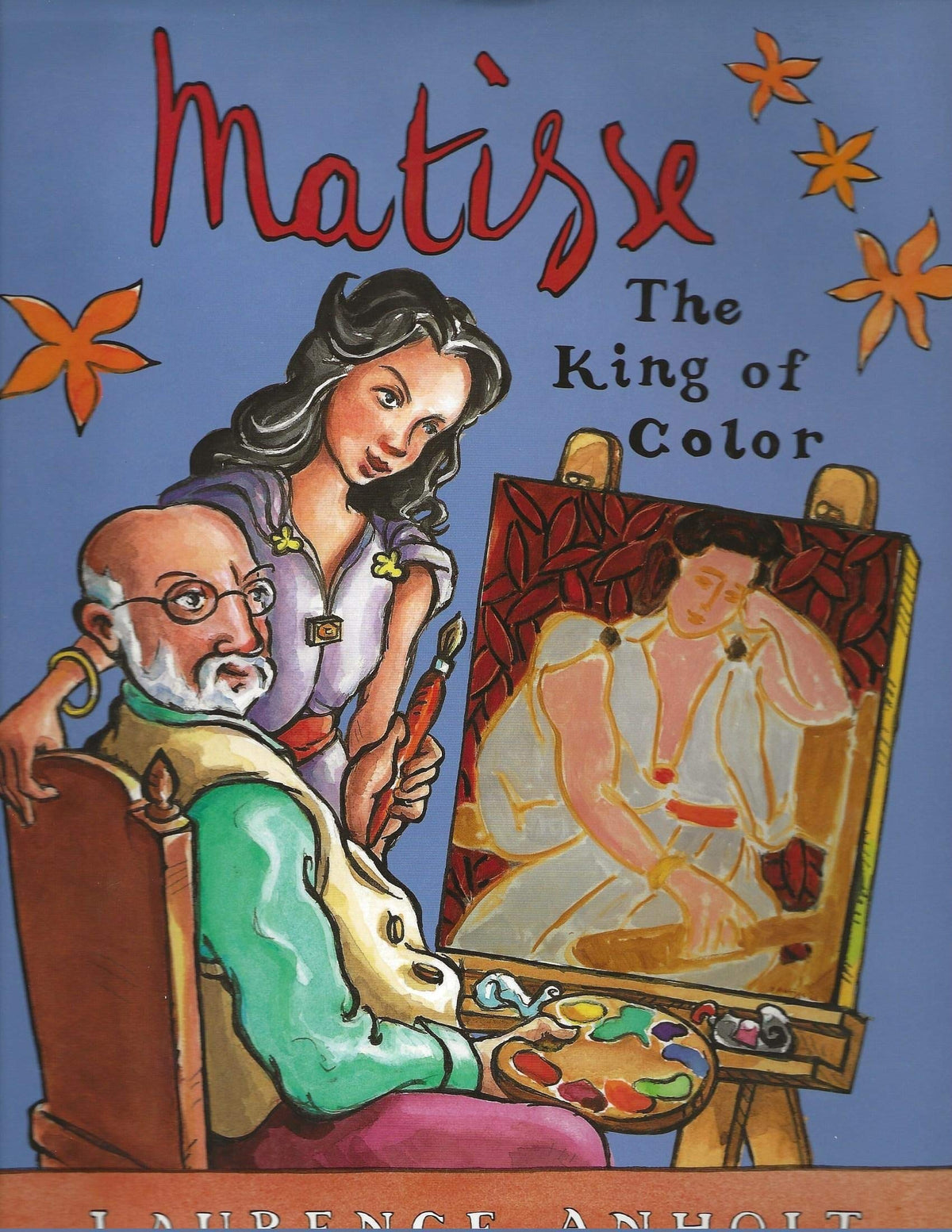 Matisse: The King of Color (Anholt's Artists Books for Children Series)