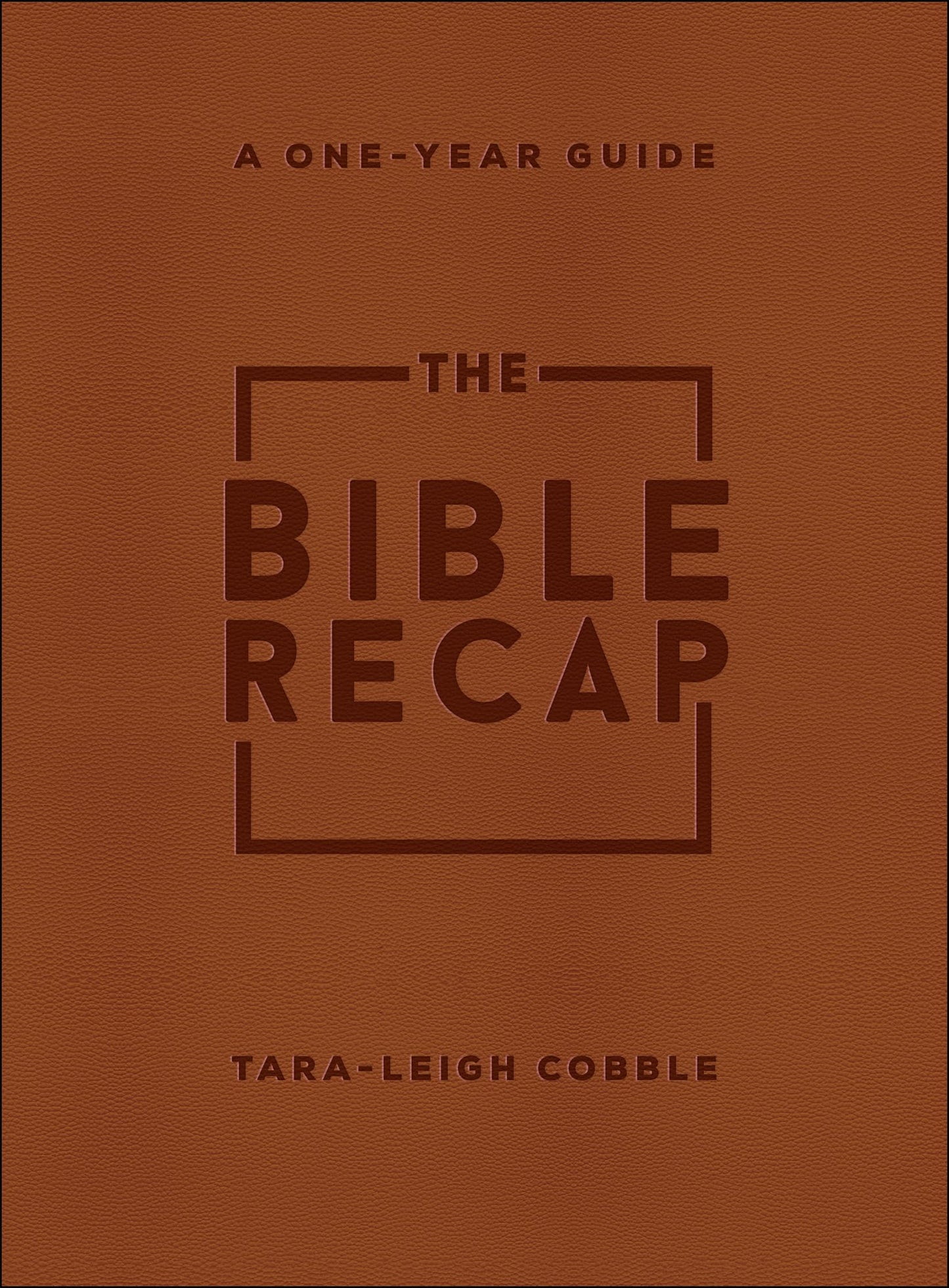 The Bible Recap: A One-Year Guide to Reading and Understanding the Entire Bible, Deluxe Edition - Brown Imitation Leather