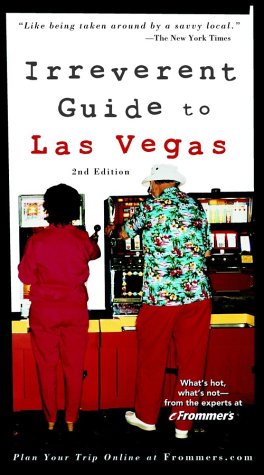 Frommer's Irreverent Guide to Las Vegas (Irreverent Guides)