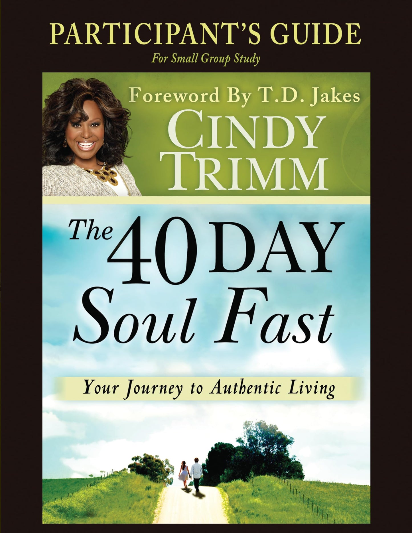 The 40 Day Soul Fast: Your Journey to Authentic Living: Participant's Guide