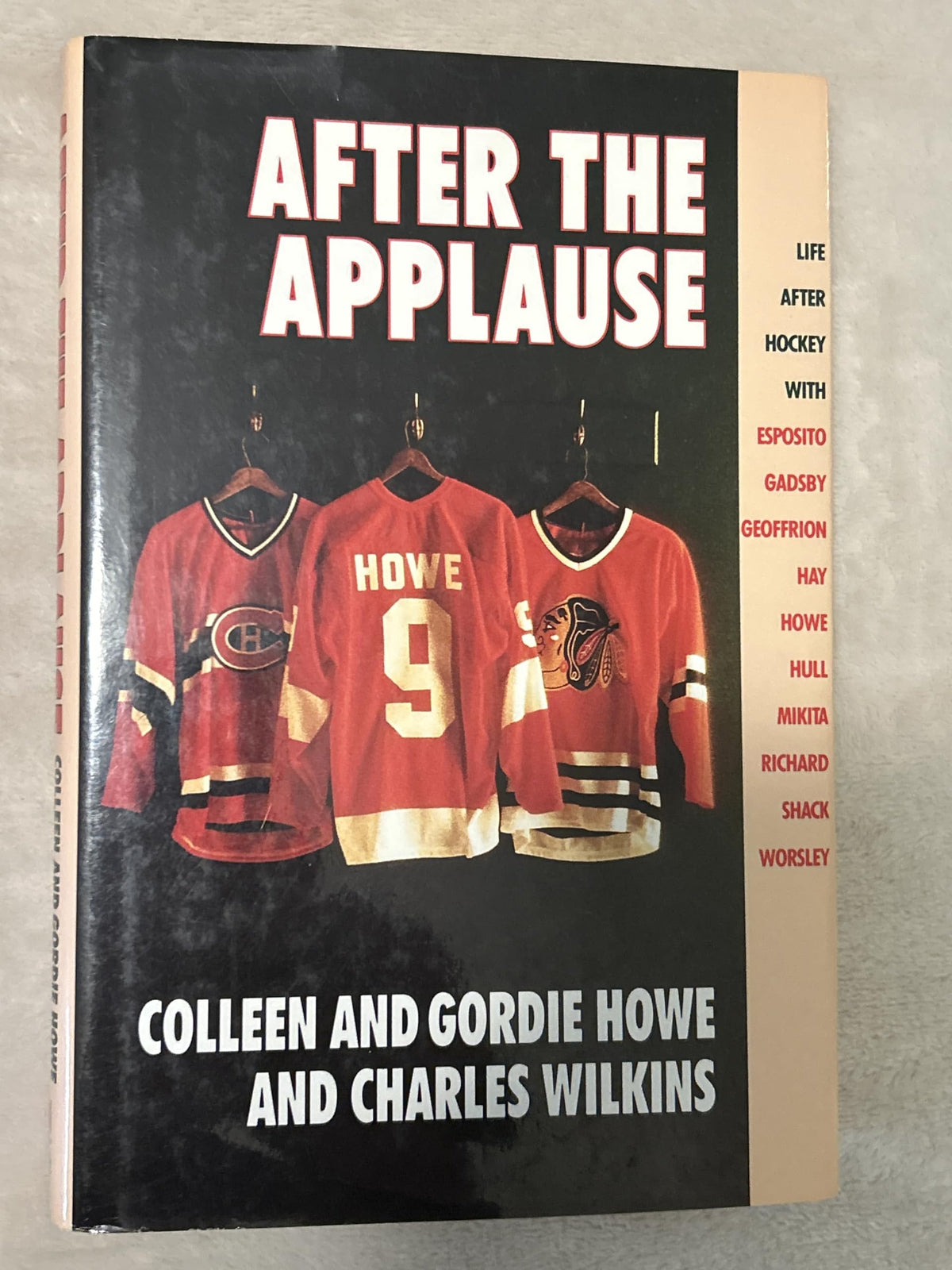 After The Applause: Life After Hockey with Esposito, Gadsby, Geoffrion, Hay, Howe, Hull, Mikita, Richard, Shack, Worsley